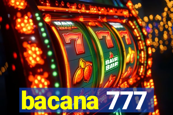 bacana 777